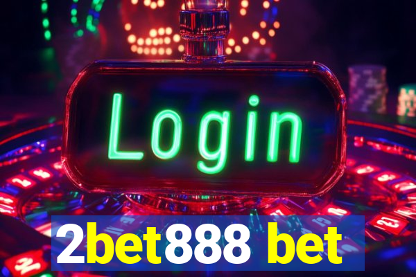 2bet888 bet